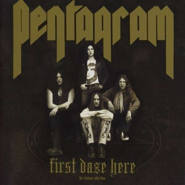 PENTAGRAM - First Daze Here [DCD]