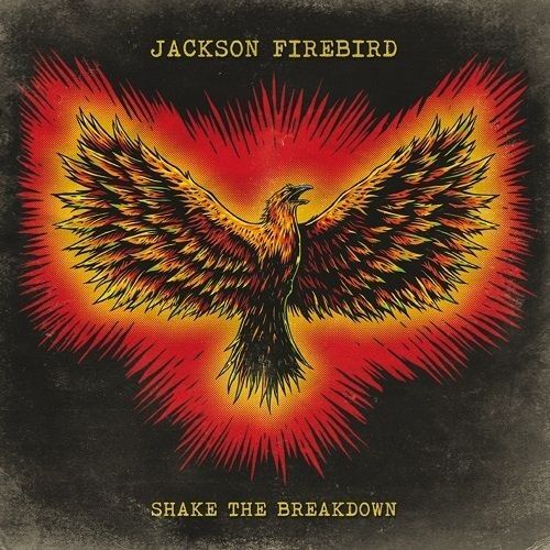 JACKSON FIREBIRD - Shake The Breakdown [GATEFOLD-LP LP]