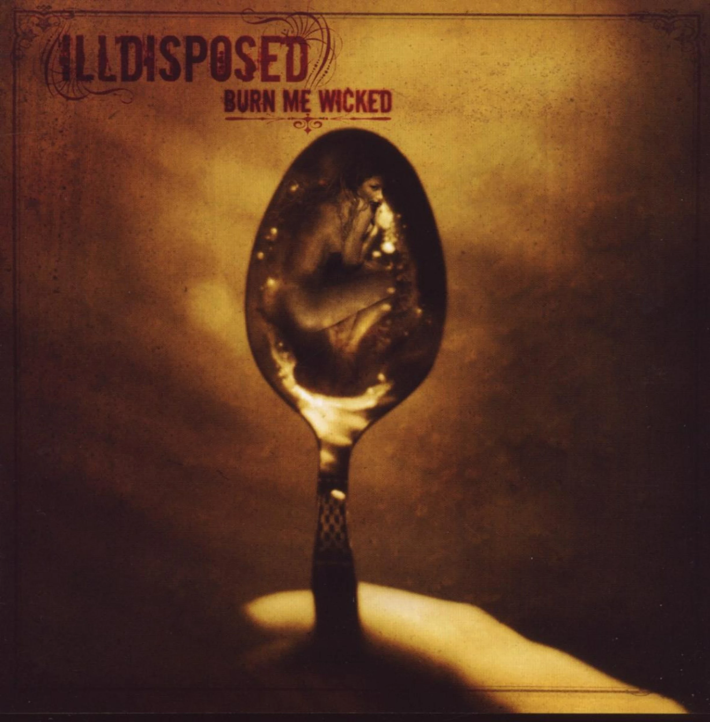 ILLDISPOSED - Burn Me Wicked [CD]