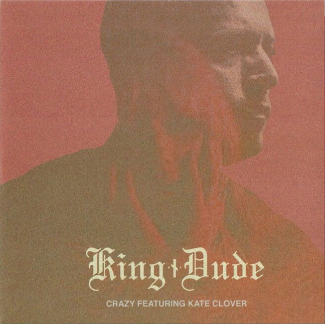 KING DUDE - Crazy / Never Let Me Go [RED 7" EP]
