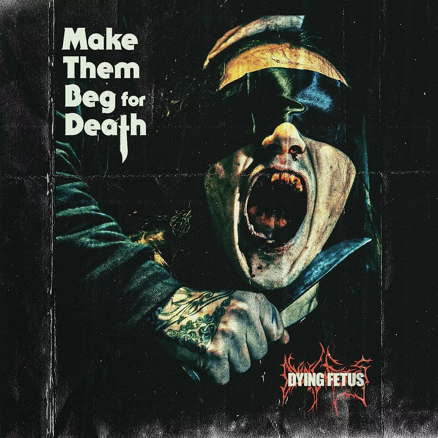 DYING FETUS - Make Them Beg For Death [CD]