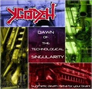 YGODEH - Dawn Of The Technological Singularity [CD]