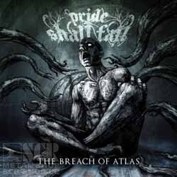 PRIDE SHALL FALL - The Breach Of Atlas [CD]
