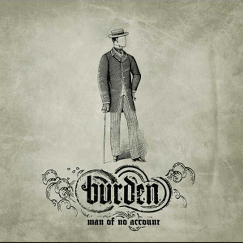 BURDEN - Man Of No Account  [BLACK 7" EP]