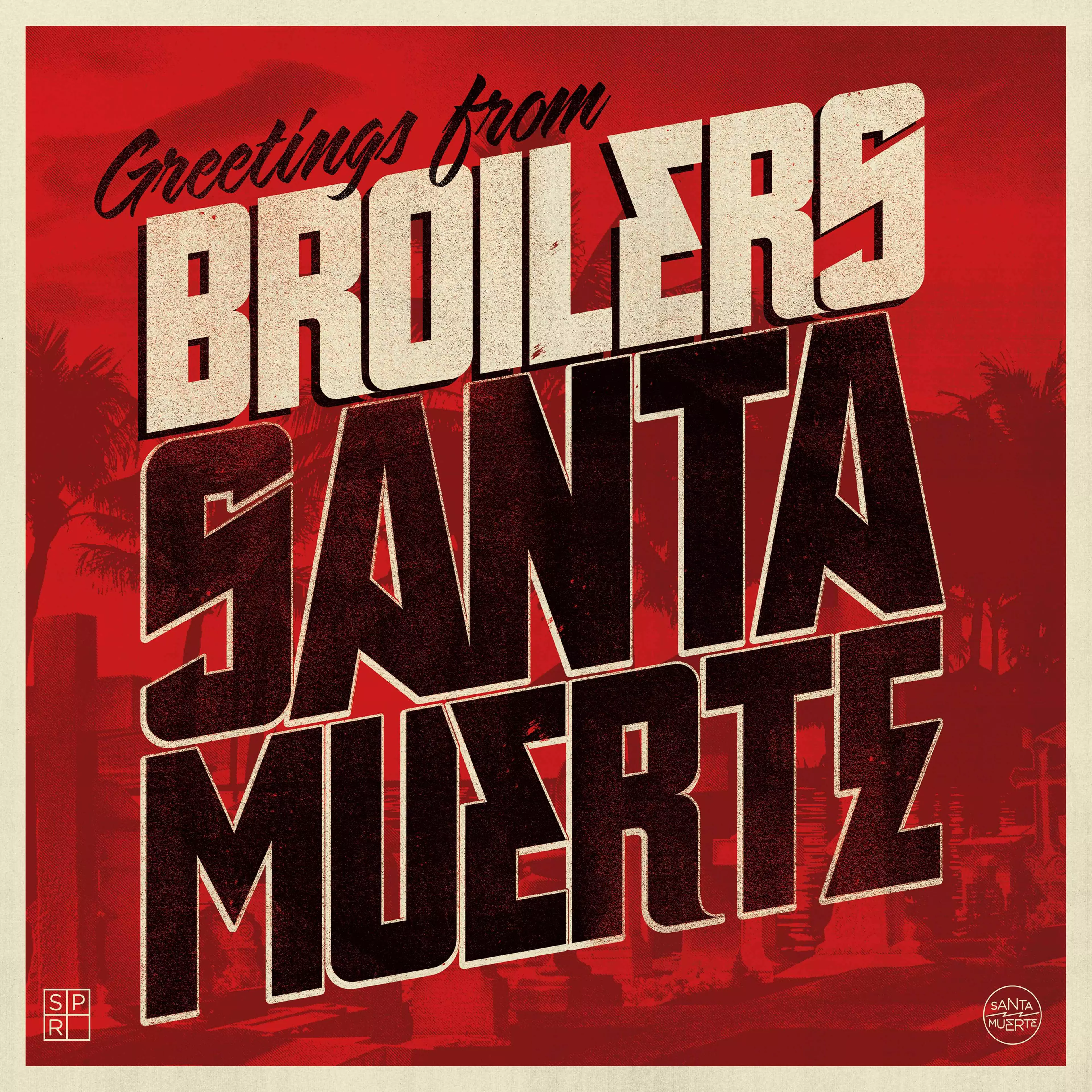BROILERS - Santa Muerte [BLACK LP]