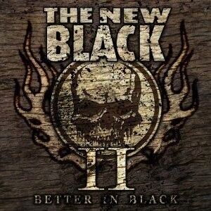 THE NEW BLACK - II: Better In Black [CD]