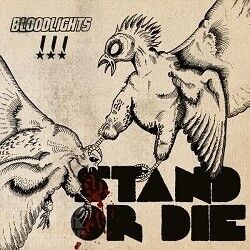 BLOODLIGHTS - Stand Or Die [CD]
