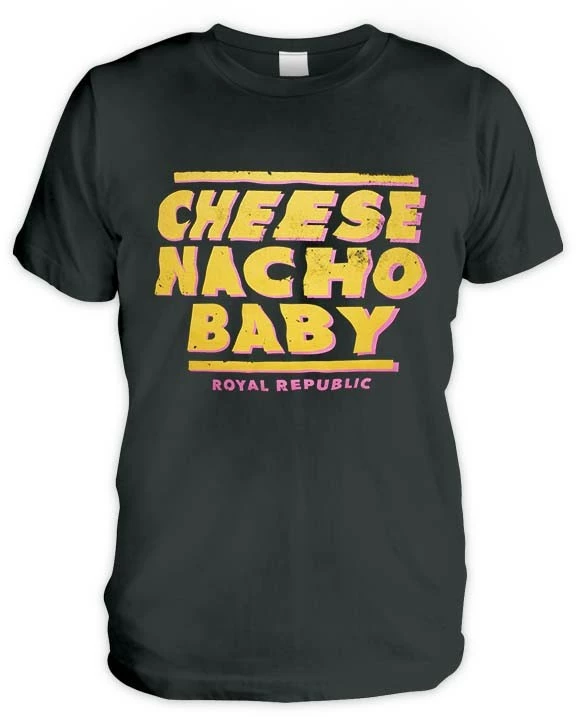 ROYAL REPUBLIC - Cheese Nacho Baby  [T-SHIRT]