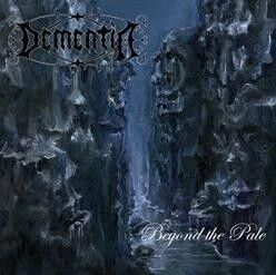 DEMENTIA - Beyond The Pale [CD]