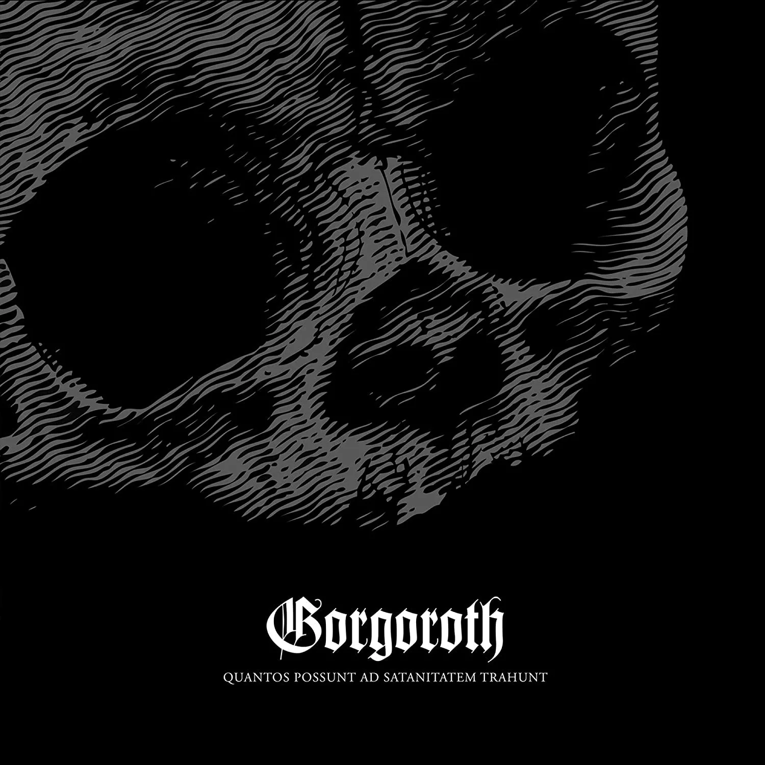 GORGOROTH - Quantos Possunt Ad Satanitatem Trahunt [DIGI]
