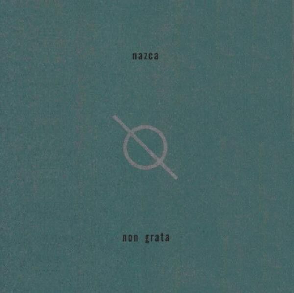 NAZCA - Non Grata [CD]
