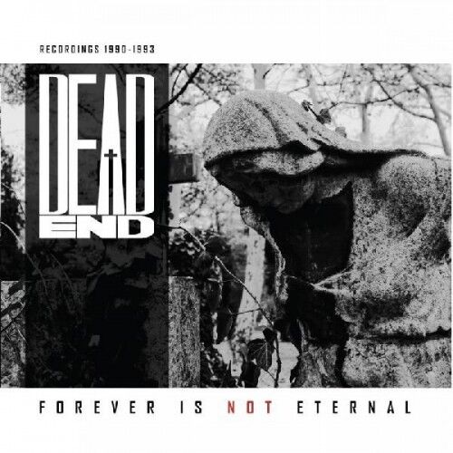 DEAD END - Forever Is Not Eternal [CD]