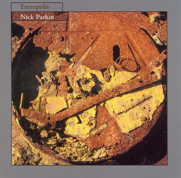 NICK PARKIN - Entropolis [CD]