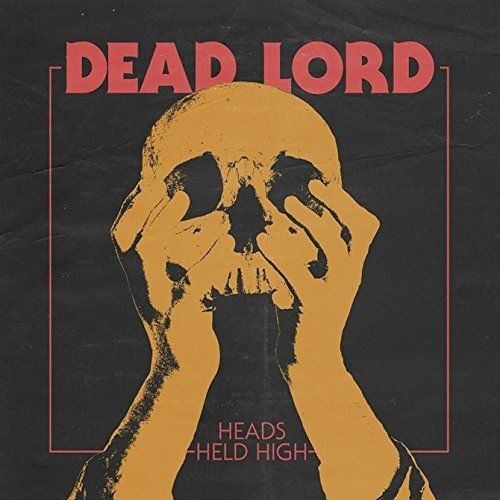 DEAD LORD - Heads Held High [LP]