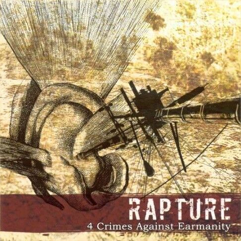 RAPTURE - 4 Crimes Against Earmanity [CD]