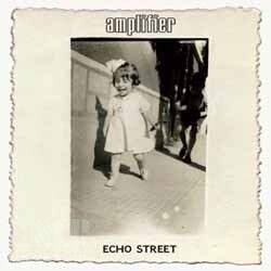 AMPLIFIER - Echo Street [CD]