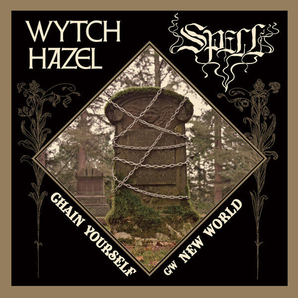 WYTCH HAZEL / SPELL - Chain Yourself / New World [BLACK 7" EP]