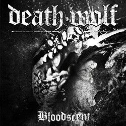 DEATH WOLF - Bloodscent [LTD.7" EP]