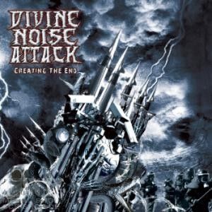 DIVINE NOISE ATTACK - Creating The End [CD]