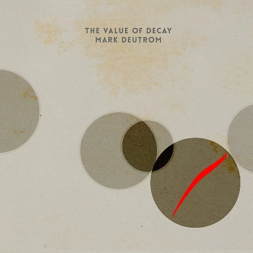 MARK DEUTROM - The Value Of Decay [BLACK DLP]